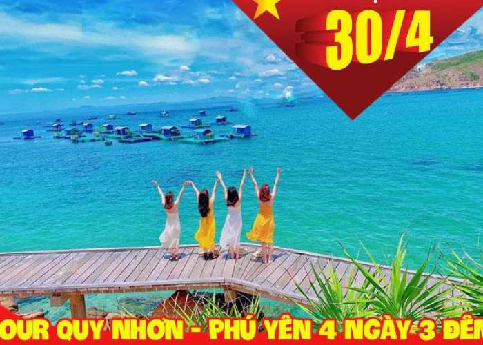 Tour Du Lịch Quy Nhơn - Phú Yên 4 Ngày 3 Đêm Dịp Lễ 30/4 Và Hè